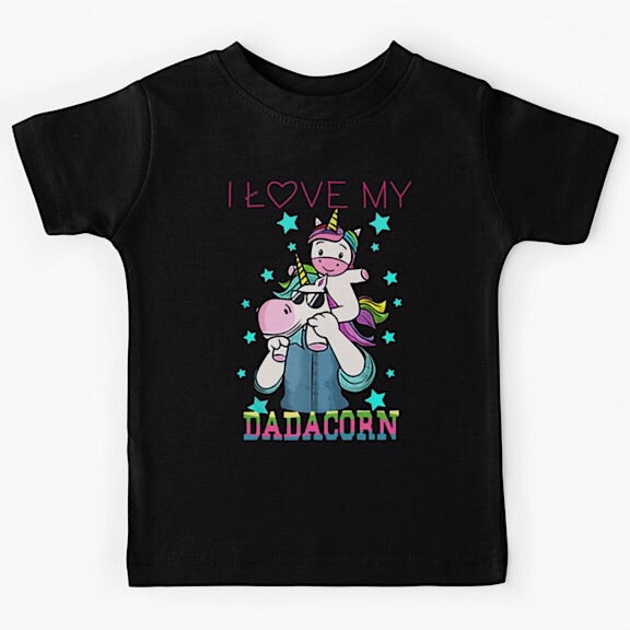 Black short sleeved kids tshirt with a muscly white father unicorn wearing a denim button down shirt with a baby unicorn on his shoulders with the words I love my dadacorn underneath
